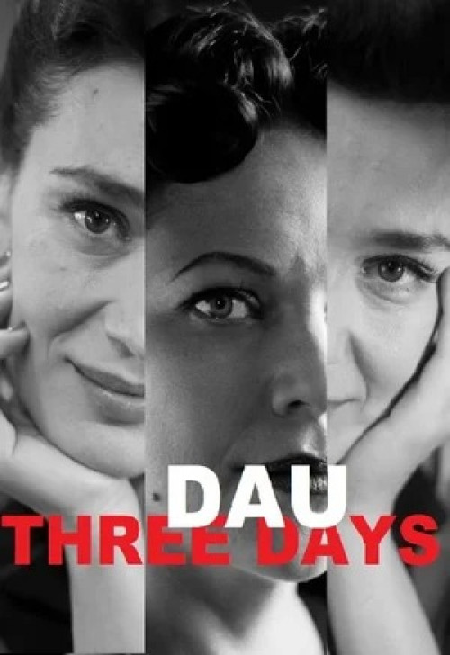 ДАУ. Три дня DAU. Three Days